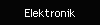 Elektronik